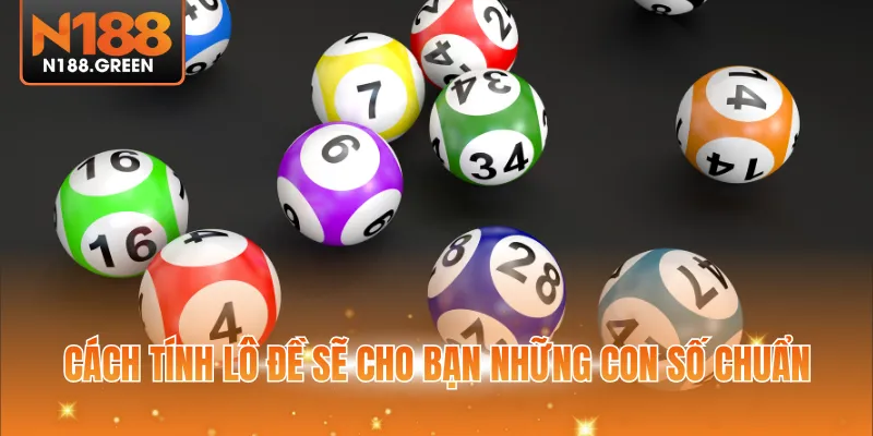Cách tính lô đề sẽ cho bạn những con số chuẩn